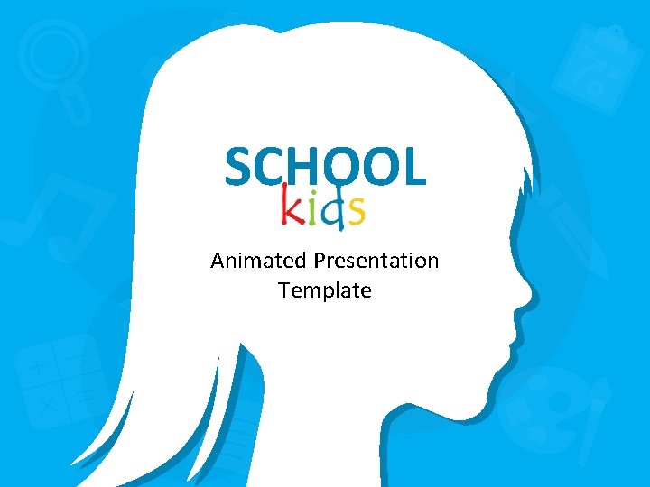 SCHOOL Animated Presentation Template 