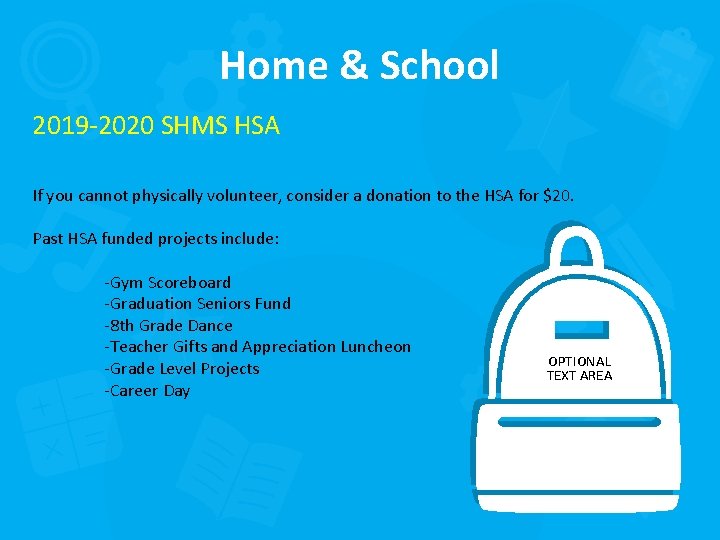 Home & School 2019 -2020 SHMS HSA If you cannot physically volunteer, consider a