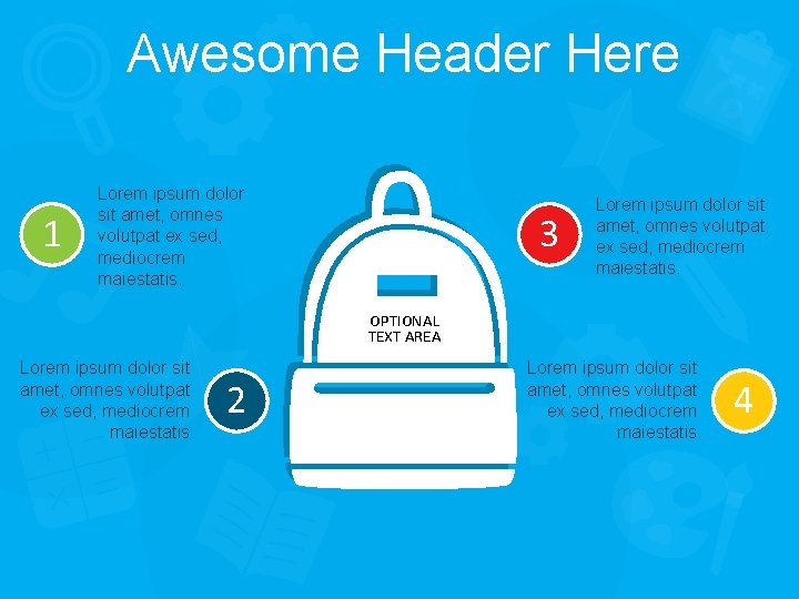 Awesome Header Here 1 Lorem ipsum dolor sit amet, omnes volutpat ex sed, mediocrem