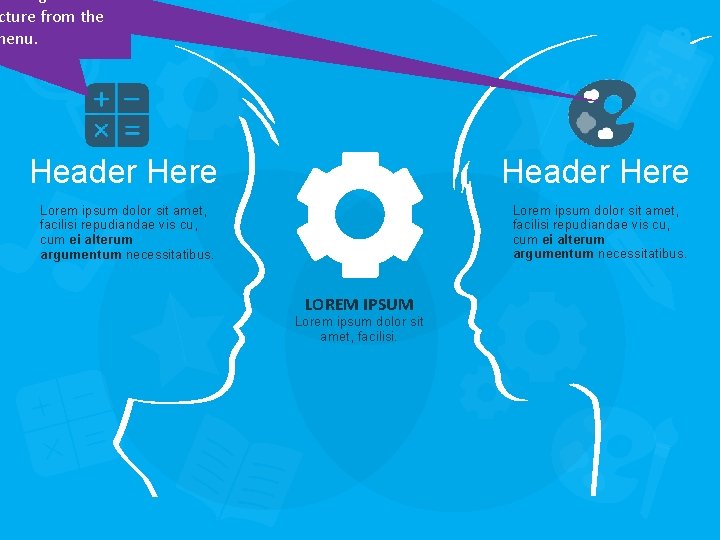 clicking to select cture from the menu. Header Here Lorem ipsum dolor sit amet,