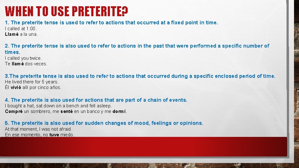 WHEN TO USE PRETERITE? 1. The preterite tense is used to refer to actions WHEN TO USE PRETERITE? 1. The preterite tense is used to refer to actions