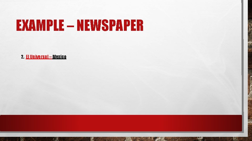 EXAMPLE – NEWSPAPER 2. El Universal – Mexico EXAMPLE – NEWSPAPER 2. El Universal – Mexico