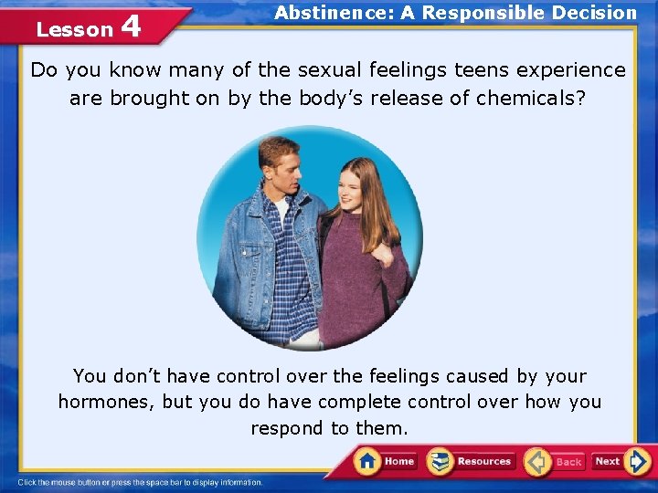 Lesson 4 Abstinence: A Responsible Decision Do you know many of the sexual feelings