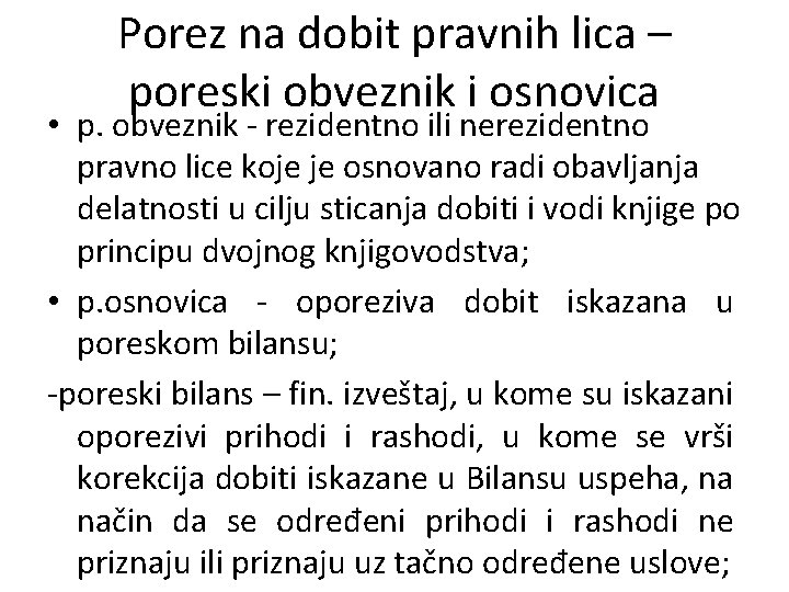 Porez na dobit pravnih lica – poreski obveznik i osnovica • p. obveznik -