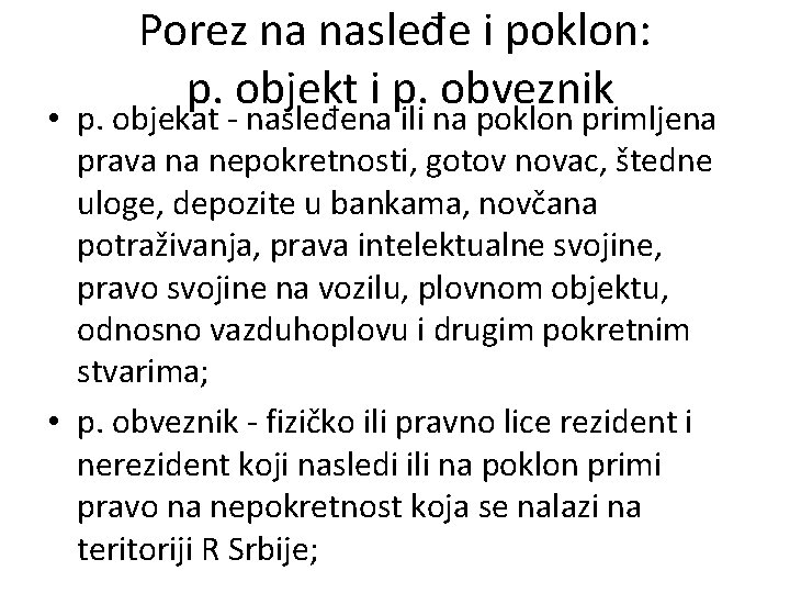 Porez na nasleđe i poklon: p. objekt i p. obveznik • p. objekat -