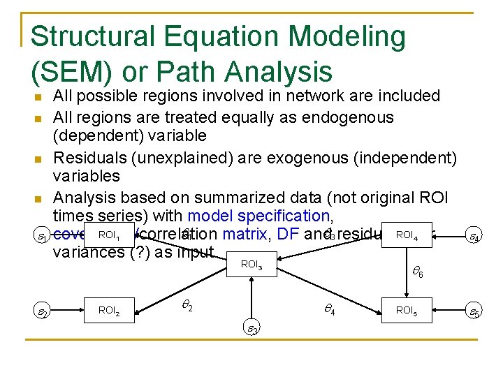 Structural Equation Modeling (SEM) or Path Analysis n n 1 All possible regions involved