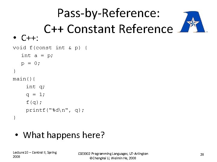  • C++: Pass-by-Reference: C++ Constant Reference void f(const int & p) { int