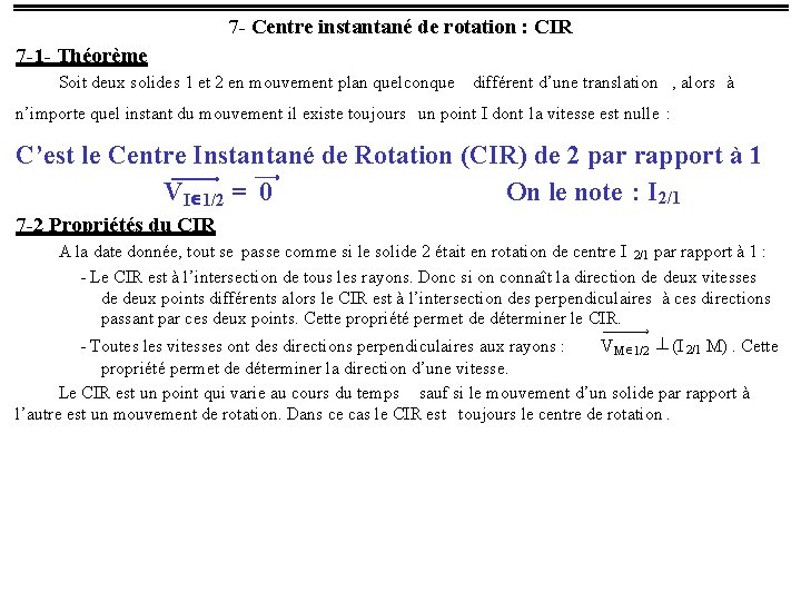 7 - Centre instantané de rotation : CIR 7 -1 - Théorème Soit deux