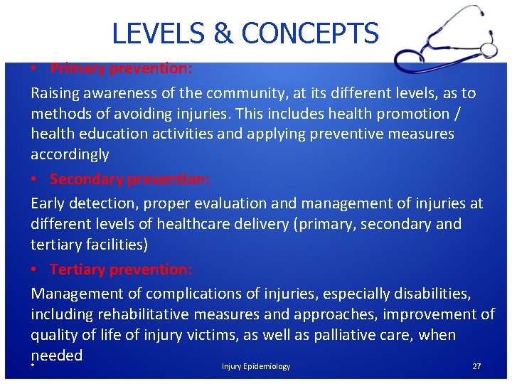 LEVELS & CONCEPTS • Primary prevention: Raising awareness of the community, at its different
