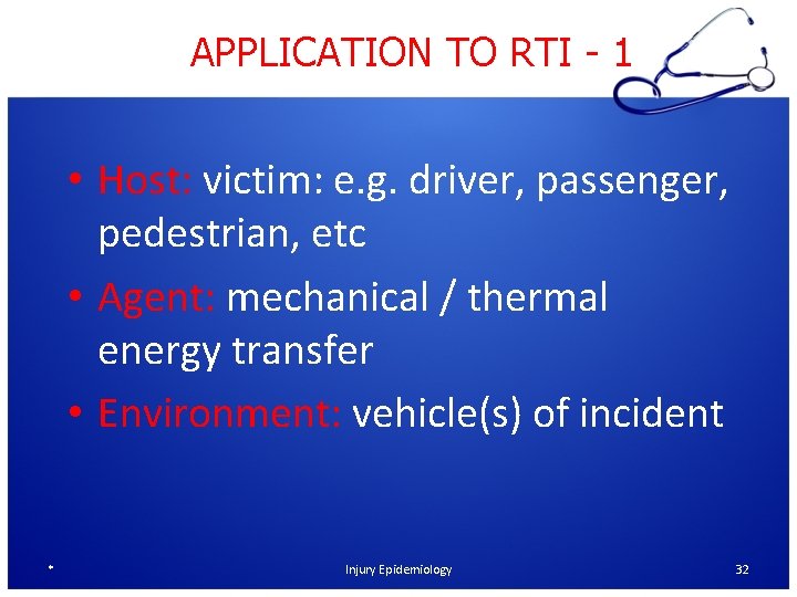 APPLICATION TO RTI - 1 • Host: victim: e. g. driver, passenger, pedestrian, etc