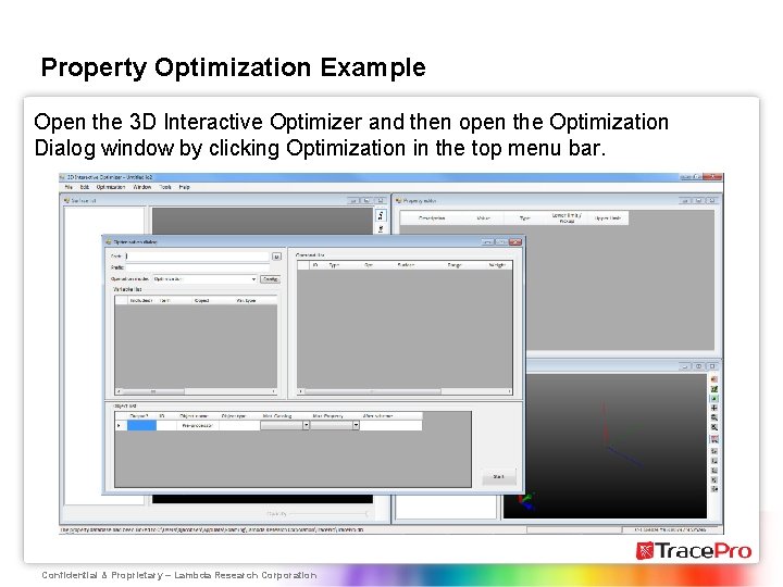 Property Optimization Example Open the 3 D Interactive Optimizer and then open the Optimization