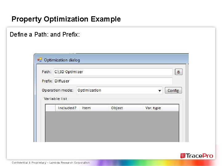 Property Optimization Example Define a Path: and Prefix: Confidential & Proprietary ‒ Lambda Research