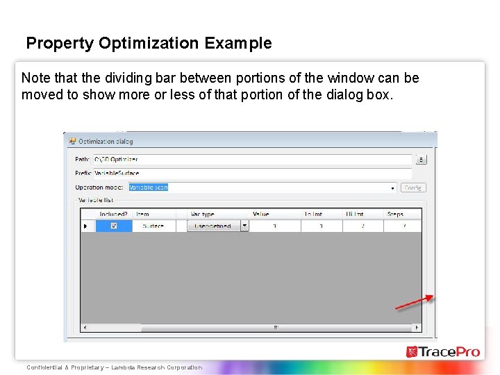 Property Optimization Example Note that the dividing bar between portions of the window can