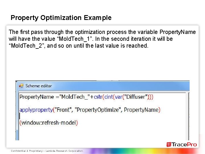 Property Optimization Example The first pass through the optimization process the variable Property. Name