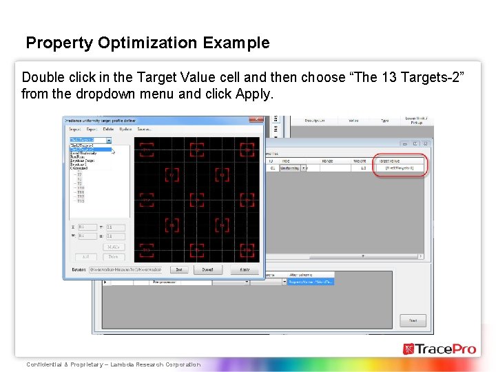 Property Optimization Example Double click in the Target Value cell and then choose “The