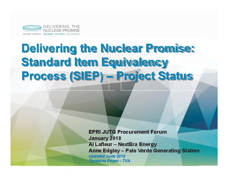 Delivering the Nuclear Promise: Standard Item Equivalency Process (SIEP) – Project Status EPRI JUTG