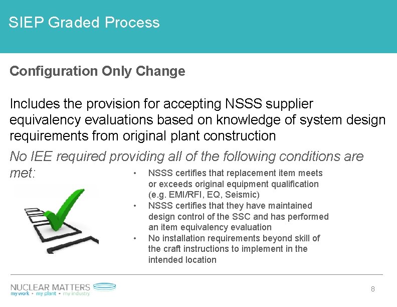 SIEP Graded Process Configuration Only Change Includes the provision for accepting NSSS supplier equivalency