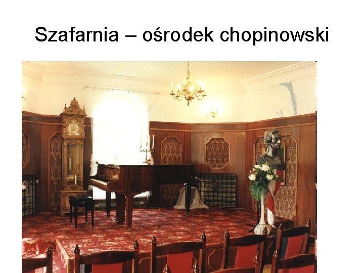 Szafarnia – ośrodek chopinowski 