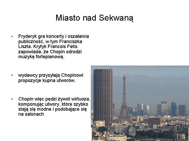 Miasto nad Sekwaną • Fryderyk gra koncerty i oszałamia publiczność, w tym Franciszka Liszta.