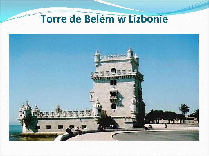 Torre de Belém w Lizbonie 