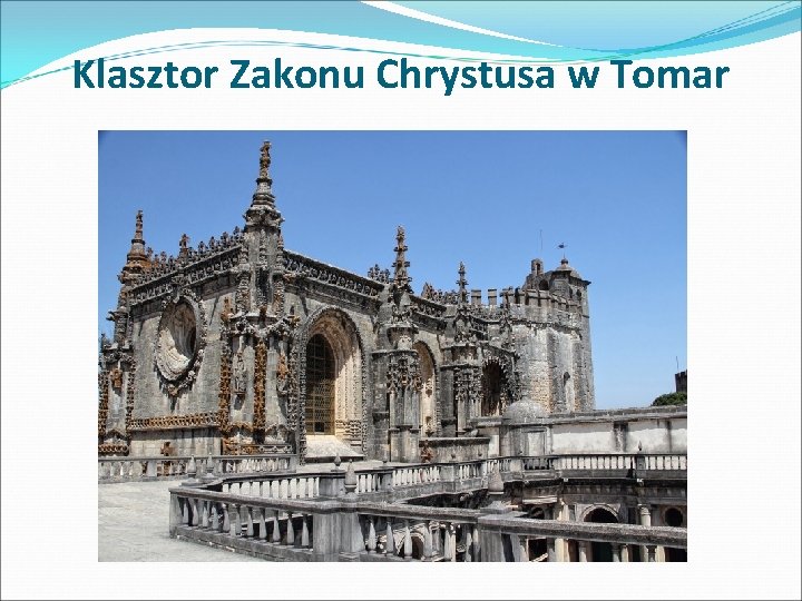 Klasztor Zakonu Chrystusa w Tomar 