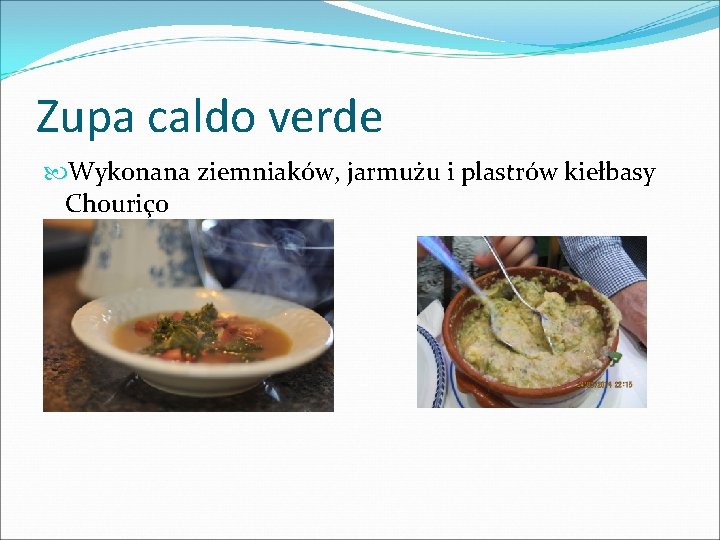 Zupa caldo verde Wykonana ziemniaków, jarmużu i plastrów kiełbasy Chouriço 