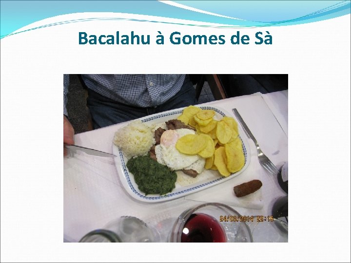 Bacalahu à Gomes de Sà 