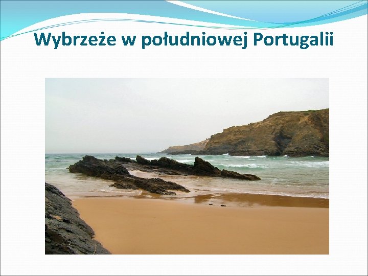 Wybrzeże w południowej Portugalii 