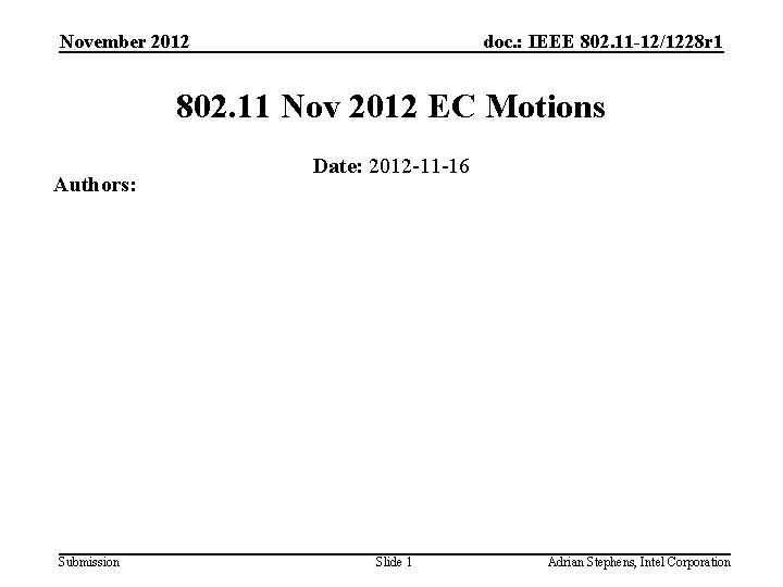 November 2012 doc. : IEEE 802. 11 -12/1228 r 1 802. 11 Nov 2012