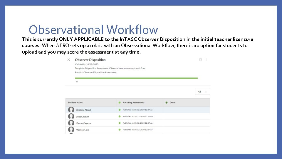 Observational Workflow This is currently ONLY APPLICABLE to the In. TASC Observer Disposition in