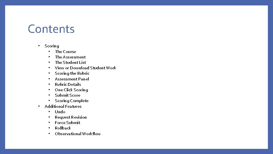 Contents • • Scoring • The Course • The Assessment • The Student List