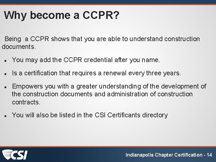Why become a CCPR? Being a CCPR shows that you are able to understand