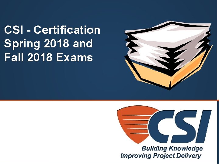 CSI - Certification Spring 2018 and Fall 2018 Exams 