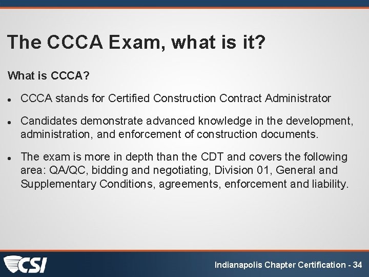 The CCCA Exam, what is it? What is CCCA? CCCA stands for Certified Construction