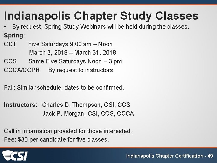 Indianapolis Chapter Study Classes • By request, Spring Study Webinars will be held during