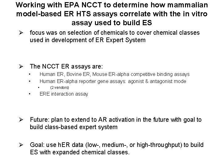 Working with EPA NCCT to determine how mammalian model-based ER HTS assays correlate with