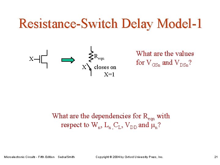 Resistance-Switch Delay Model-1 Reqn X X closes on X=1 What are the values for