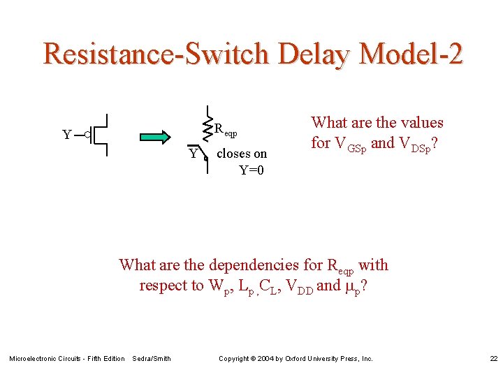 Resistance-Switch Delay Model-2 Reqp Y Y closes on Y=0 What are the values for