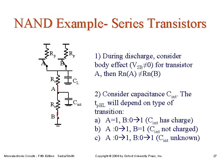 NAND Example- Series Transistors Rp A Rp B Rn CL A Rn Cint B