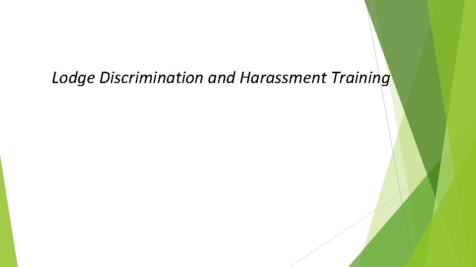 Lodge Discrimination and Harassment Training 