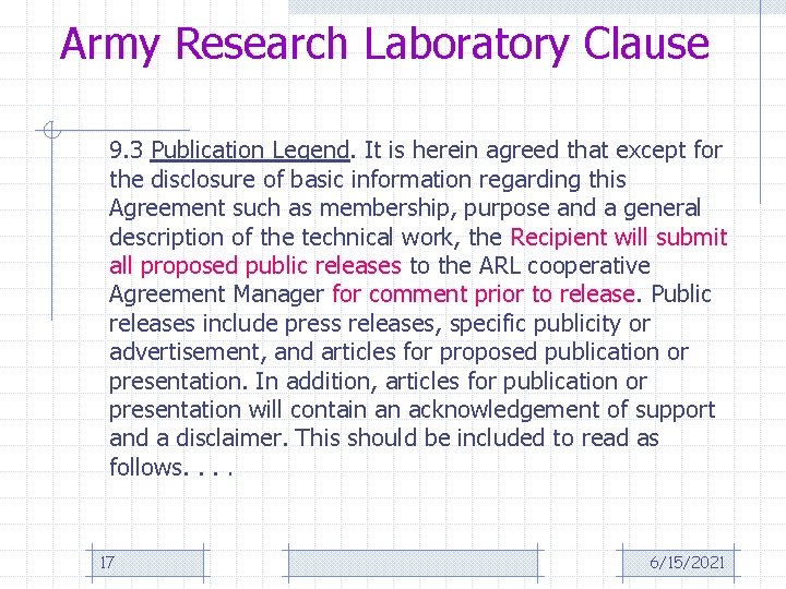 Army Research Laboratory Clause 9. 3 Publication Legend. It is herein agreed that except