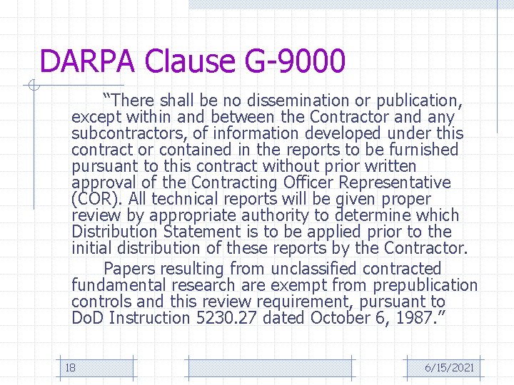 DARPA Clause G-9000 “There shall be no dissemination or publication, except within and between