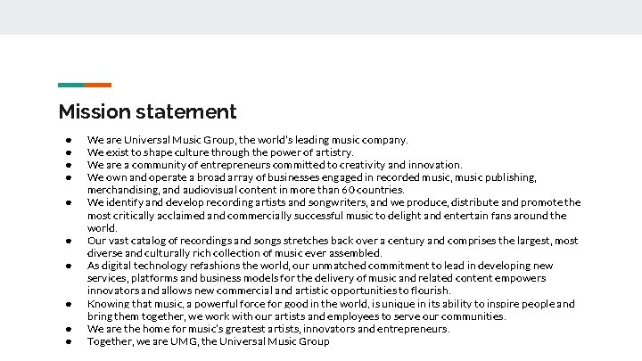 Mission statement ● ● ● ● ● We are Universal Music Group, the world’s