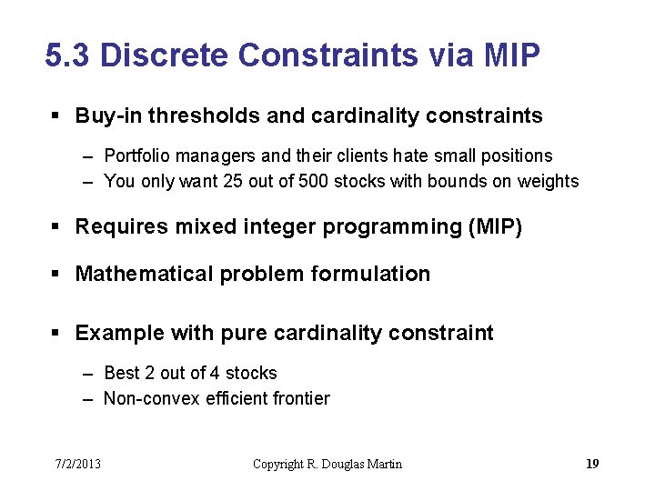 5. 3 Discrete Constraints via MIP § Buy-in thresholds and cardinality constraints – Portfolio