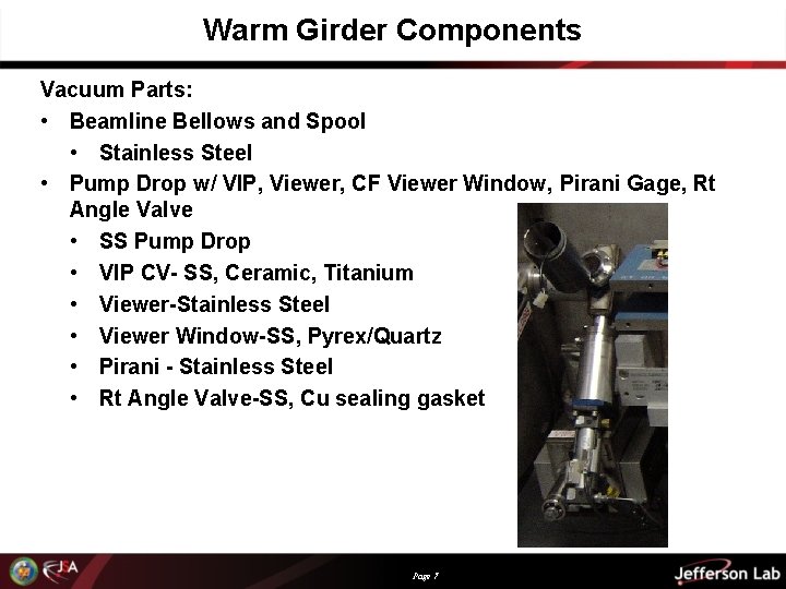 Warm Girder Components Vacuum Parts: • Beamline Bellows and Spool • Stainless Steel •