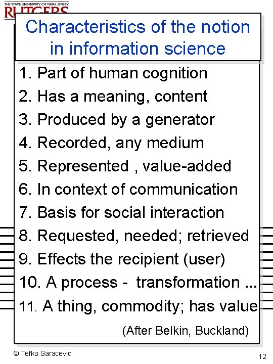 Characteristics of the notion in information science 1. Part of human cognition 2. Has