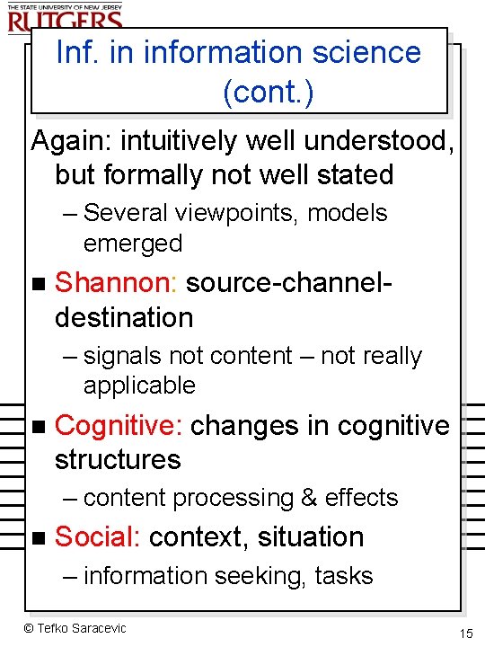 Inf. in information science (cont. ) Again: intuitively well understood, but formally not well