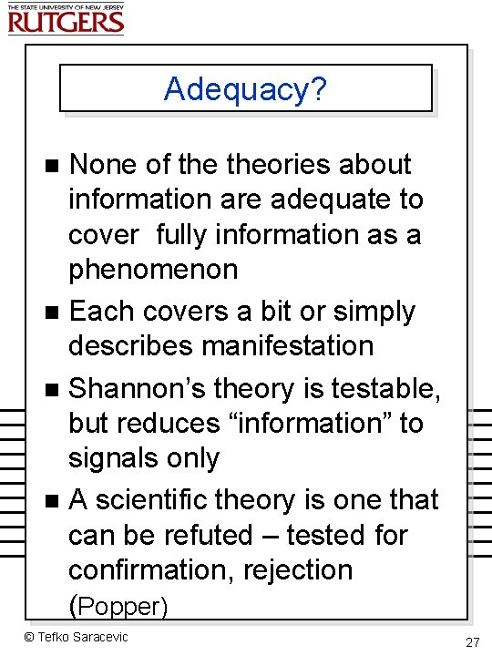 Adequacy? None of theories about information are adequate to cover fully information as a