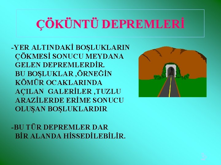 ÇÖKÜNTÜ DEPREMLERİ -YER ALTINDAKİ BOŞLUKLARIN ÇÖKMESİ SONUCU MEYDANA GELEN DEPREMLERDİR. BU BOŞLUKLAR , ÖRNEĞİN ÇÖKÜNTÜ DEPREMLERİ -YER ALTINDAKİ BOŞLUKLARIN ÇÖKMESİ SONUCU MEYDANA GELEN DEPREMLERDİR. BU BOŞLUKLAR , ÖRNEĞİN