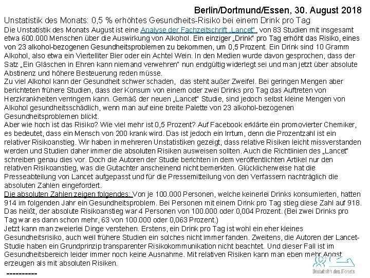 Berlin/Dortmund/Essen, 30. August 2018 Unstatistik des Monats: 0, 5 % erhöhtes Gesundheits-Risiko bei einem